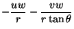 $\displaystyle - {uw\over r} - {vw\over r\tan\theta}$