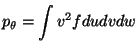 $\displaystyle p_\theta = \int v^2 f dudvdw$