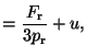 $\displaystyle = {F_{\rm r} \over 3 p_{\rm r}} + u,$