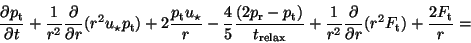 \begin{displaymath}
\frac{\partial{p_{\rm t}}}{\partial {t}} + \frac{1}{r^2} \fr...
...ial}{\partial r}(r^2F_{\rm t})+\frac{2F_{\rm t}}{r}= \nonumber
\end{displaymath}