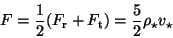 \begin{displaymath}
F= \frac{1}{2}(F_{\rm r}+F_{\rm t})=\frac{5}{2}\rho_{\star}v_{\star}
\end{displaymath}