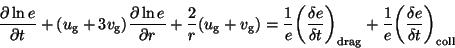 \begin{displaymath}
\frac{\partial \ln e}{\partial t}+(u_{\rm g}+3v_{\rm g}) \fr...
...
\frac{1}{e}\bigg( \frac{\delta e}{\delta t} \bigg)_{\rm coll}
\end{displaymath}