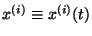 $x\ensuremath{^{(i)}}\equiv x\ensuremath{^{(i)}}(t)$