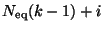 $\ensuremath{N_{\rm eq}}(k-1)+i$