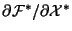 $\ensuremath{{\partial{{\cal F}^*}}/{\partial {{\cal X}^*}}}$